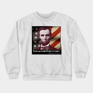 Abraham Lincoln Quote Crewneck Sweatshirt